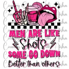 Sublimation Transfer Print Men Are Like Shots Ready to Press Heat Transfer