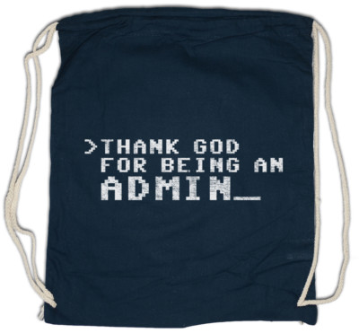 Thank God For Being An Admin Turnbeutel Computer Science Fun Scientist Nerd