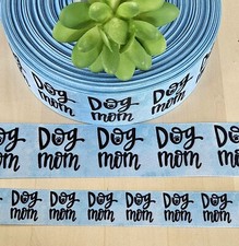 7/8 1.5" 1 YD Dog Mom Grosgrain Ribbon Animal Dog Collar Key Chain Ribbon