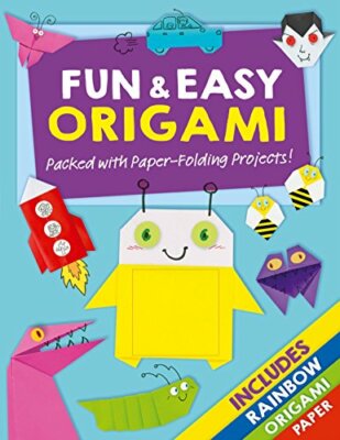 Fun and Easy Origami: Packed with Paper-Folding Projects By Arct