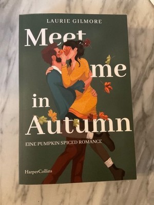 Meet me in Autumn. Eine Pumpkin Spiced Romance von Laurie Gilmore