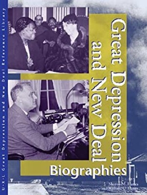 Great Depression and New Deal : Biographies Library Binding Gale