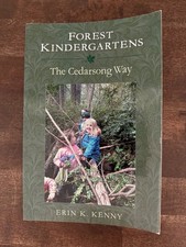 Forest Kindergartens: The Cedarsong Way By Er...