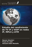 Estudio Del Rendimiento De Tv Ip Y Voip En Redes Ip, Mpls Y Atm Almofari (U. A.)
