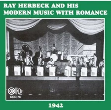 RAY HERBECK and His Modern Music With Romance CD NEW SEALED Big Band Swing 1942