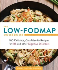 The Low-FODMAP Cookbook: 100 Delicious, Gut-Friendly Recipes for IBS and  - GOOD