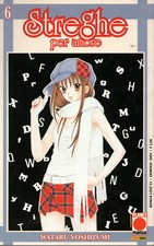 STREGHE PER AMORE 6 prima edizione planet manga 2005
