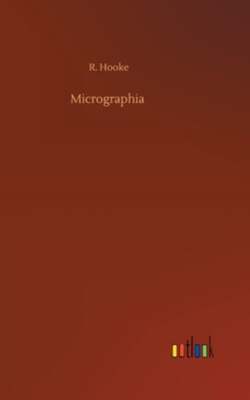 Micrographia Rhd Micrographia by R Hooke: New | eBay