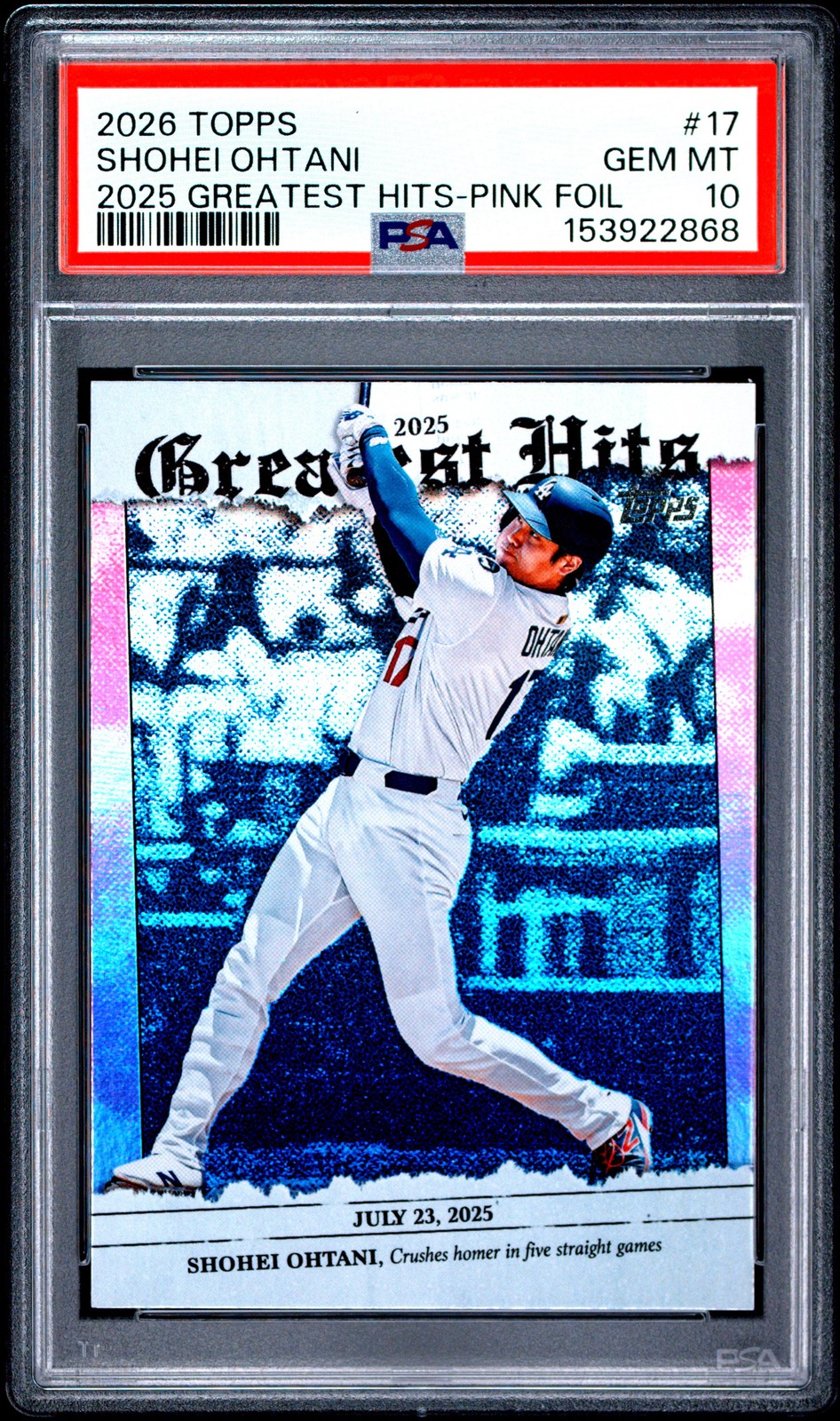 2026 TOPPS 2025 GREATEST HITS PINK FOIL #17 SHOHEI OHTANI PSA 10