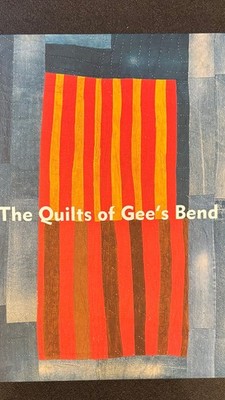Quilts of Gee's Bend, 12 signed e.g. Sue Seltzer, Nettie Young, etc.