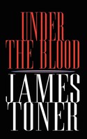 Under The Blood James Toner Taschenbuch Kartoniert / Broschiert Englisch 2003