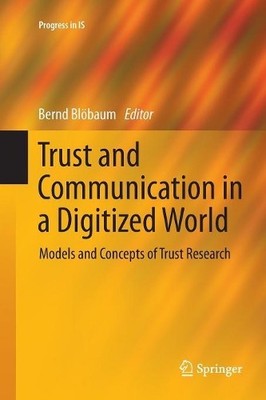 Trust and Communication in a Digitized World - 9783319802633