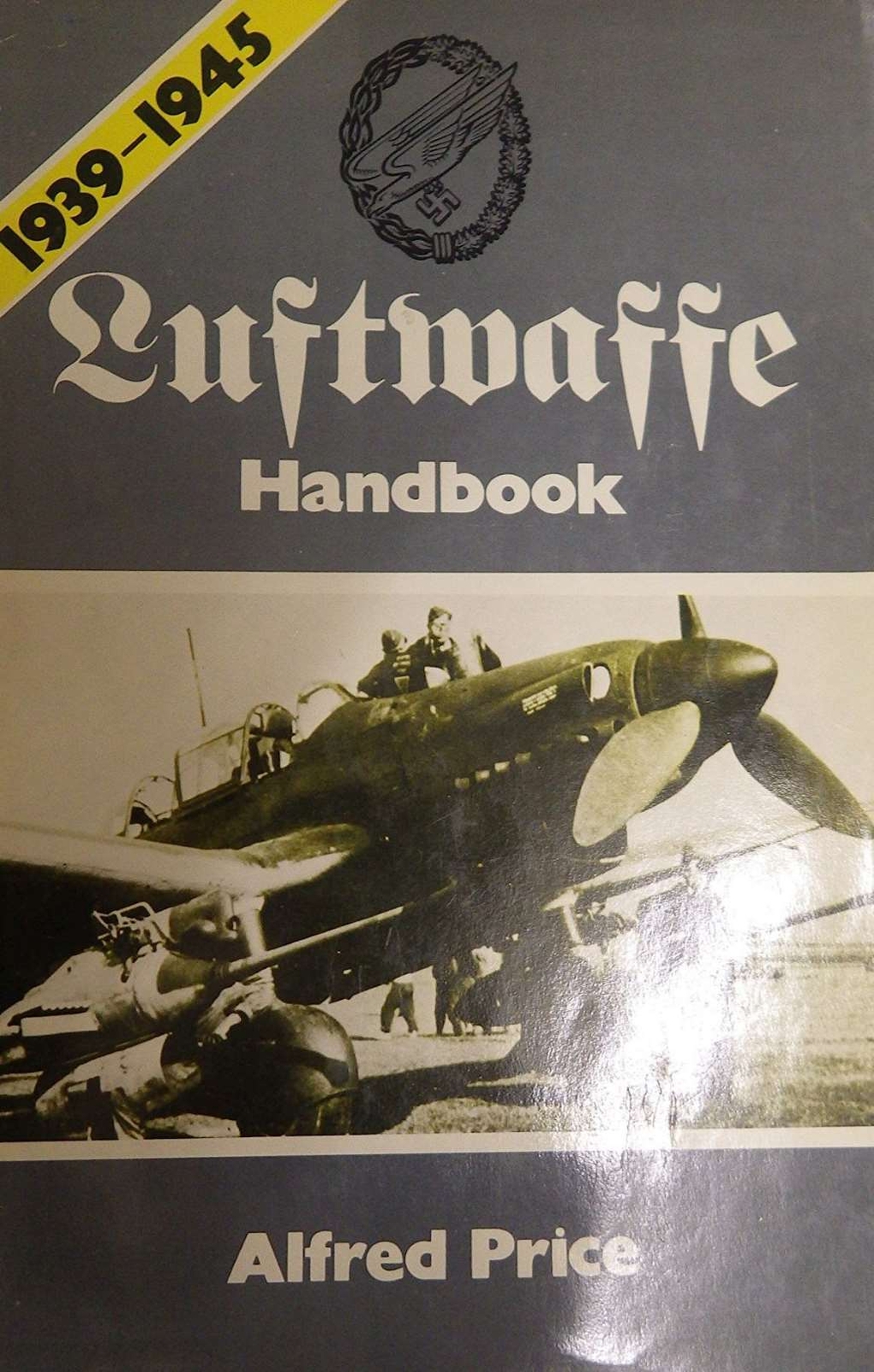 Luftwaffe Handbook, 1939-1945, Price, Alfred, Very Good Book