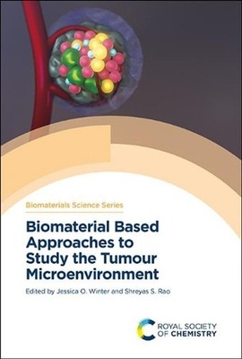 Biomaterial Based Approaches to Study the Tumour Microenvironment by Shreyas Rao