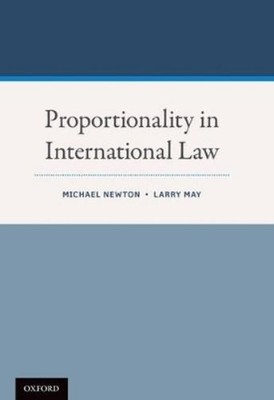 Michael Newton Larry May Proportionality in International Law (Taschenbuch)