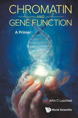 Lucchesi John C | CHROMATIN AND GENE FUNCTION | Taschenbuch | Englisch (2023)