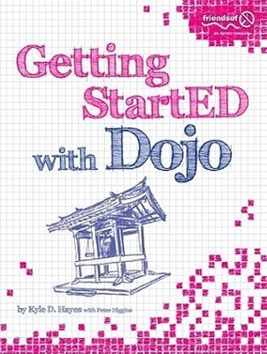 Getting StartED with Dojo by Kyle Hayes: New