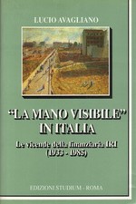  "La mano visibile" in Italia - Lucio Avagliano (Edizioni Studium)