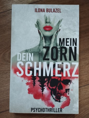 ⭐⭐ ILONA BULAZEL - Mein Zorn, dein Schmerz, Psychothriller Sammlungsauflösung