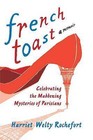 French Toast by Harriet Welty-Rochefort (Paperback, 2010)