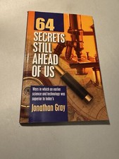 64 Secrets Still Ahead of Us by Jonathan Gray (2010, Paperback)