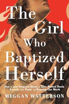 The Girl Who Baptized Herself: - GOOD