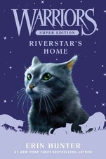 Warriors Super Edition: Riverstar's Home by Hunter, Erin [Paperback]