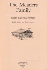 Ralph Rinzler, Robert Sayers / The Meaders Family North Georgia Potters 1981