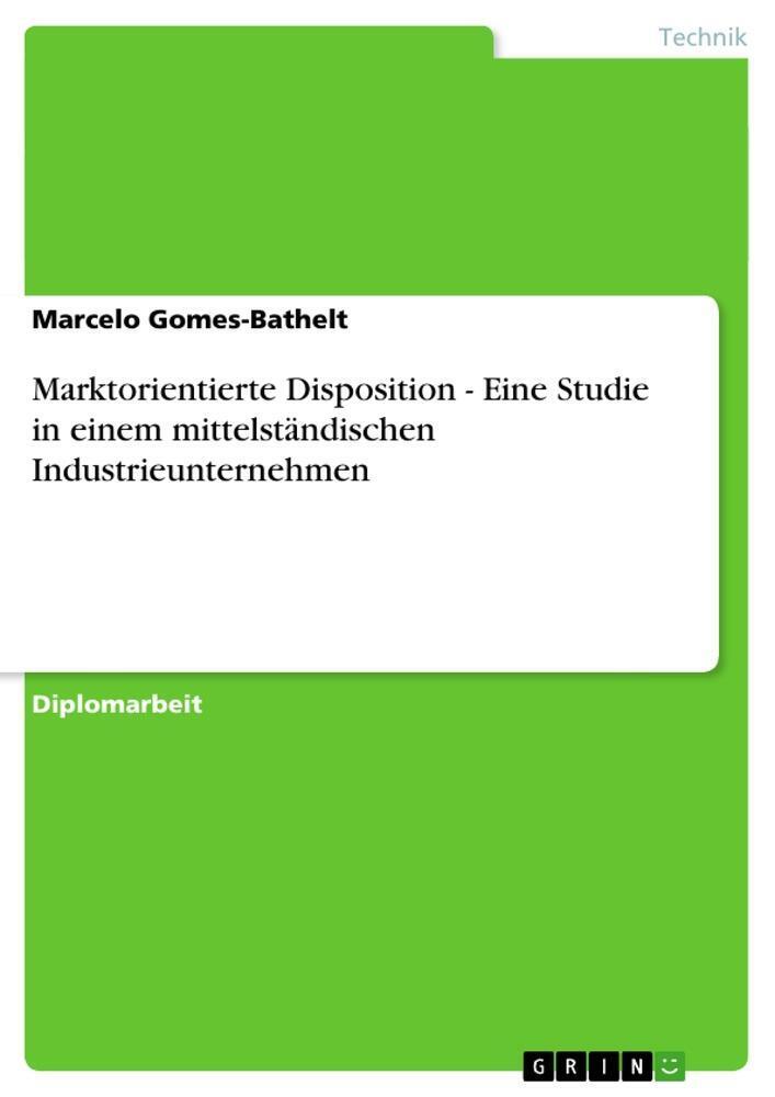 Marcelo Gomes-bathelt | Marktorientierte Disposition - Eine Studie In