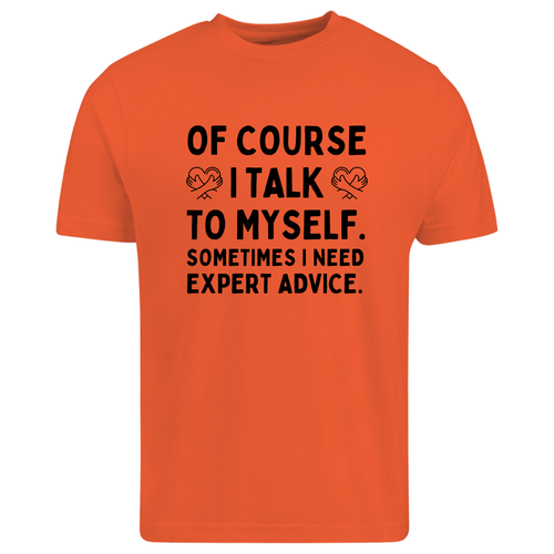 Natürlich rede ich manchmal mit mir selbst, brauche ich Expertenrat Unisex T-Shirt - Bild 5 von 20