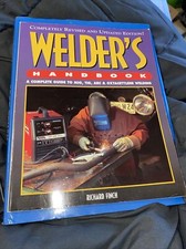 Welder's Handbook: A Complete Guide to MIG, TIG, Arc & Oxyacetylene Welding, Fin