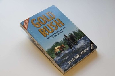 Gold rush: Reliving the Klondike adventure in Canada's north - Sally Tatlow Wils