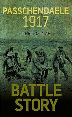 Battle Story Passchendaele 1917, McNab, Chris, Used; Good Book