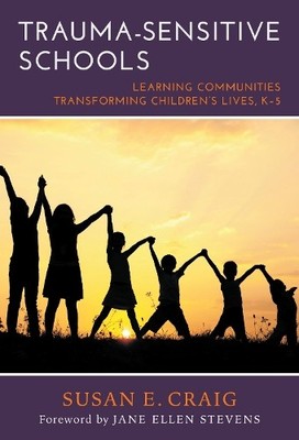 Trauma-Sensitive Schools - 9780807757451