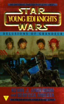 Delusions of Grandeur (Star Wars: Young Jedi Knights, Book 9) - VERY GOOD