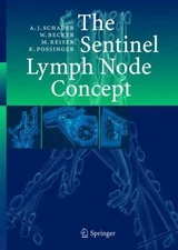 Sentinel Lymph Node Concept, Hardcover by Schauer, Alfred J. (EDT); Becker, W...