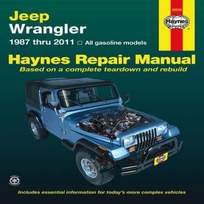 Jeep Wrangler 1987 - 2011 Repair Manual [Haynes Repair Manual