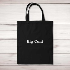 Big C*nt Tote Bag