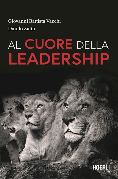 Libri Vacchi Giovanni Battista / Danilo Zatta - Al Cuore Della Leadership