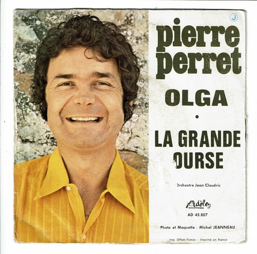 Pierre PERRET Disque Vinyle 45T 7" SP OLGA - LA GRANDE OURSE - ADELE 45807 - Imagen 3 de 3