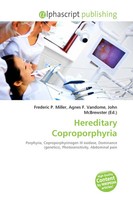 Frederic P. Miller (U. A.) | Hereditary Coproporphyria | Taschenbuch | Englisch
