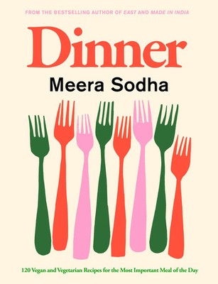 Dinner | 120 vegan and vegetarian recipes for the most important meal of the day