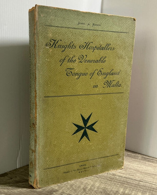 Knights Hospitallers of the Ven. Tongue of England in Malta   A. Mifsud  1914/16