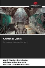 Criminal Clinic by Almir Santos Reis Junior Paperback Book