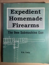 Expedient Homemade Firearms: The 9mm Submachine Gun