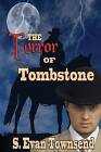 The Terror of Tombstone by S Evan Townsend (Paperback / softback, 2015)
