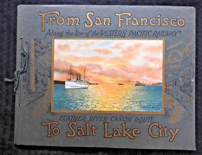 1917 ''San Francisco nach Salt Lake City'' Western Pacific Railway Van Noy Album fast neuwertig