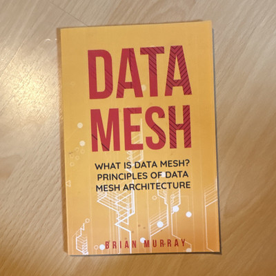 Data Mesh Brian Murray Data Mesh Architecture TB Englisch