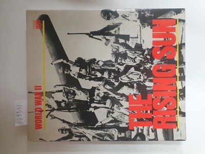 The Rising Sun. World War II Zich, Arthur:
