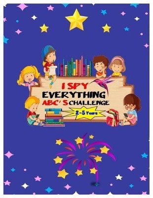 Nora Angel I SPY EVERYTHING ABC'S CHALLENGE 2-5 Years (Paperback) (UK IMPORT)
